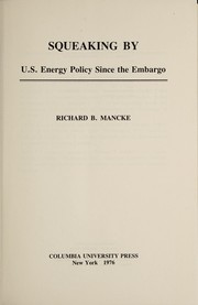 Squeaking by : U.S. energy policy since the embargo /