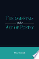 Fundamentals of the art of poetry / Oscar Mandel.