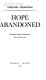 Hope abandoned /