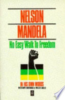 No easy walk to freedom / Nelson Mandela.