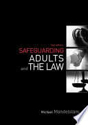 Safeguarding adults and the law / Michael Mandelstam.