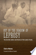 Out of the shadow of leprosy : the Carville letters and stories of the Landry family /