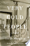 Very cold people : a novel / Sarah Manguso.