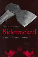 Sidetracked : a Kurt Wallander mystery /