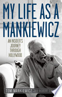 My life as a Mankiewicz : an insider's journey through Hollywood /