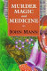 Murder, magic, and medicine /