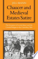 Chaucer and medieval estates satire ; the literature of social classes and the General Prologue to the Canterbury Tales.