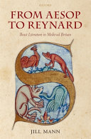 From Aesop to Reynard : beast literature in medieval Britain / Jill Mann.