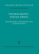 Thomas Mann - Stefan Zweig : Briefwechsel, Dokumente und Schnittpunkte /