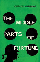 The middle parts of fortune / Frederic Manning.