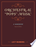 Orchestral "pops" music : a handbook /