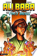 Ali Baba and the forty thieves / [retold by Matthew K. Manning ; illustrated by Ricardo Osnaya].