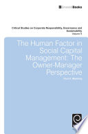 The human factor in social capital management : the owner-manager perspective / by Paul C. Manning.