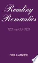 Reading romantics : texts and contexts /