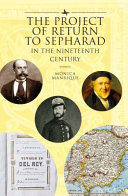 The project of return to Sepharad in the nineteenth century / Monica Manrique Escudero.