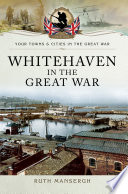 Whitehaven in the Great War.