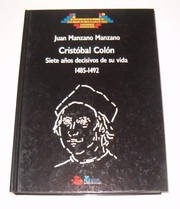 Cristóbal Colón : siete años decisivos de su vida, 1485-1492 /