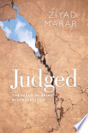 Judged : the value of being misunderstood /