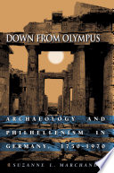 Down from Olympus : archaeology and philhellenism in Germany, 1750-1970 /