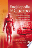 Enciclopedia del cuerpo : guia de las funciones psicomotrices del sistema muscular /