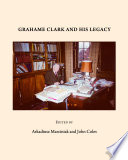 Grahame Clark and His Legacy.