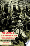 The Zapatistas' dignified rage : final public speeches of subcommander Marcos /