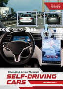 Changing lives through self-driving cars / by Hal Marcovitz.