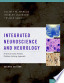 Integrated neuroscience : a clinical case history problem solving approach /