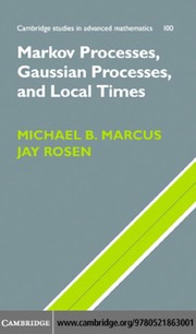 Markov processes, Gaussian processes, and local times /