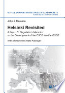 Helsinki revisited : a key U.S. negotiator's memoirs on the development of the CSCE into the OSCE / John J. Maresca ; with a foreword by Hafiz Pashayev.