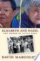 Elizabeth and Hazel : two women of Little Rock /