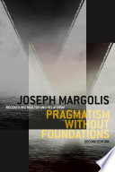 Pragmatism without foundations : reconciling realism and relativism /