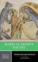 Marie de France : poetry : new translations, backgrounds and contexts, criticism / translated and edited by Dorothy Gilbert.