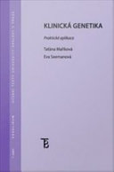 Klinicka genetika : prakticka aplikace / Tatana Marikova, Eva Seemanova.