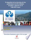 Evaluacion de los derechos de las poblaciones de diversidades sexuales y generos en el Valle del Cauca /