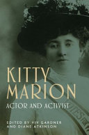 Kitty Marion : actor and activist /