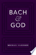Bach & God / Michael Marissen.