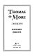 Thomas More : a biography / Richard Marius.