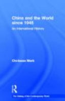 China and the world since 1945 : an international history /