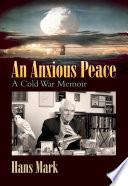 An anxious peace : a Cold War memoir /