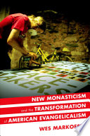 New monasticism and the transformation of American evangelicalism /