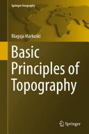 Basic principles of topography / Blagoja Markoski ; [translated by Vera Mircheska-Jovanovska, Elena Mihajlova]