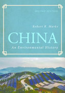 China : an environmental history / Robert B. Marks.