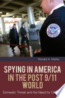 Spying in America in the post 9/11 world : domestic threat and the need for change /