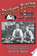 Southern hunting in black and white : nature, history, and ritual in a Carolina community /