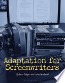 Adaptation for screenwriters / John Marland and Robert Edgar.