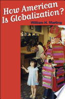 How "American" is globalization? / William H. Marling.