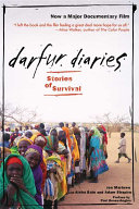 Darfur diaries : stories of survival / by Jen Marlowe with Aisha Bain and Adam Shapiro ; preface by Paul Rusesabagina ; foreword by Francis Mading Deng.