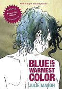 Blue is the warmest color / Julie Maroh.