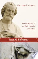 Joseph's dilemma : 'honour killing' in the birth narrative of Matthew /